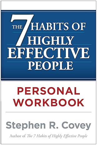 The 7 Habits of Highly Effective People